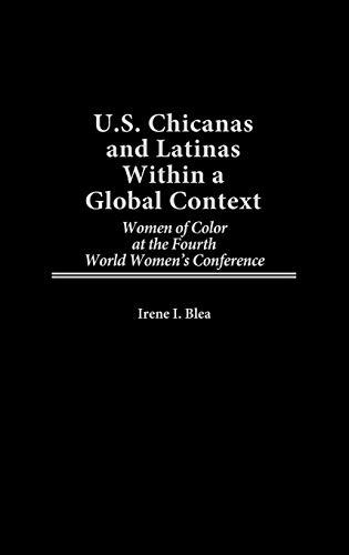 U.S. Chicanas and Latinas Within a Global Context: Women of Color at the Fourth World Women's Conference