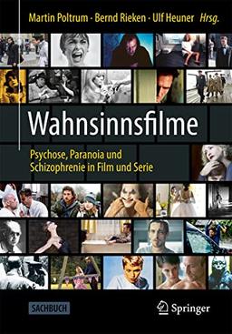 Wahnsinnsfilme: Psychose, Paranoia und Schizophrenie in Film und Serie