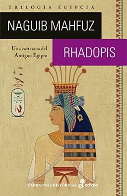 Rhadopis : una cortesana del antiguo Egipto (Narrativas Históricas)