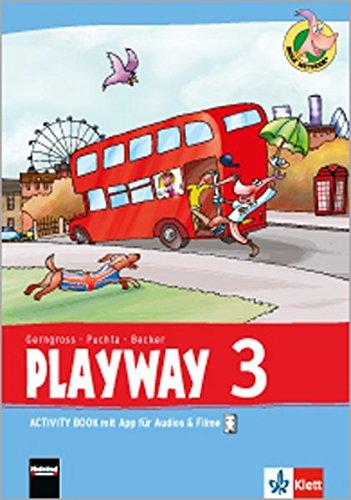 Playway 3. Ab Klasse 1. Ausgabe Hamburg, Nordrhein-Westfalen, Rheinland-Pfalz, Baden-Württemberg: Activity Book mit App für Audios& Filme Klasse 3 ... Für den Beginn ab Klasse 1. Ausgabe ab 2016)