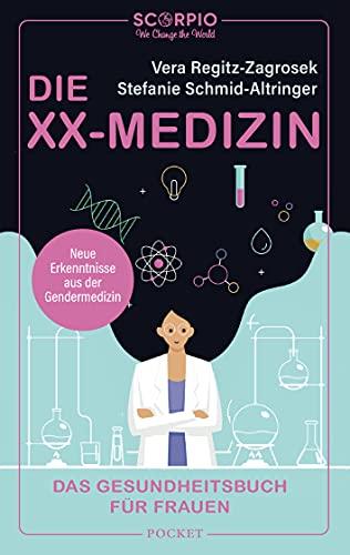 Die XX-Medizin: Das Gesundheitsbuch für Frauen – Neue Erkenntnisse aus der Gendermedizin