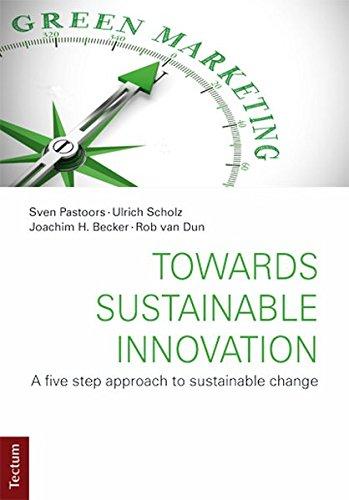 Towards Sustainable Innovation: A five step approach to sustainable change