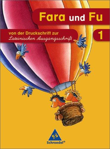 Fara und Fu - Ausgabe 2007: Von der Druckschrift zur LA (Schreibübungsheft)