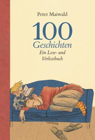 100 Geschichten: Ein Lese- und Vorlesebuch