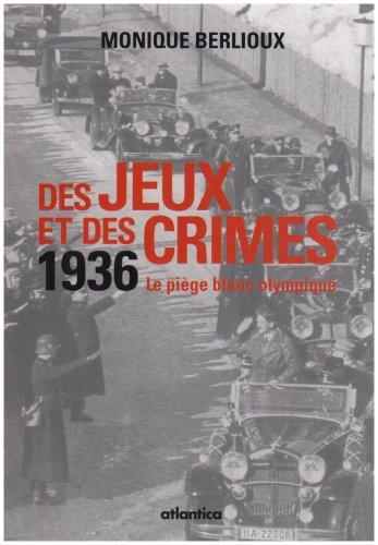 Des jeux et des crimes : 1936, le piège blanc olympique