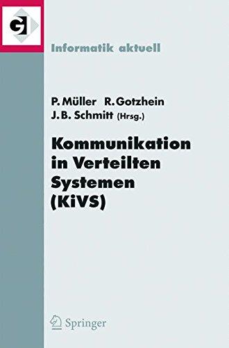 Kommunikation in Verteilten Systemen (KiVS) 2005: 14. ITG/GI-Fachtagung Kommunikation in Verteilten Systemen (KiVS 2005), Kaiserslautern, 28. Februar ... 2005 (Informatik Aktuell) (German Edition)