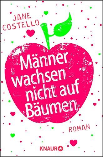 Männer wachsen nicht auf Bäumen: Roman