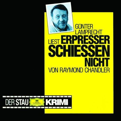 Kriminalhörspiel - Erpresser schießen nicht (Raymond Chandler)