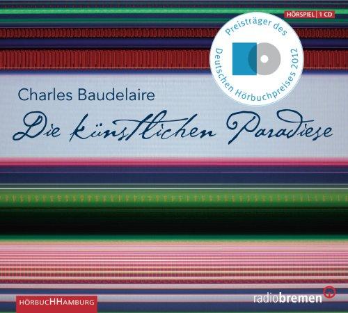 Die künstlichen Paradiese: 1 CD