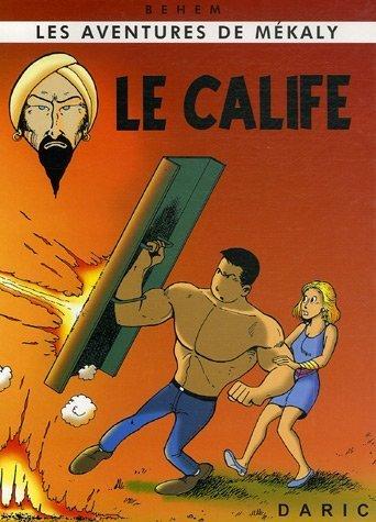 Les aventures de Mékaly. Vol. 3. Le calife