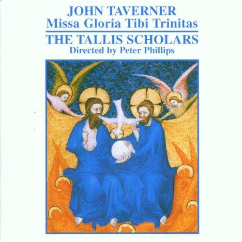 John Taverner: Missa Gloria tibi trinitas / Western Wynd Messe