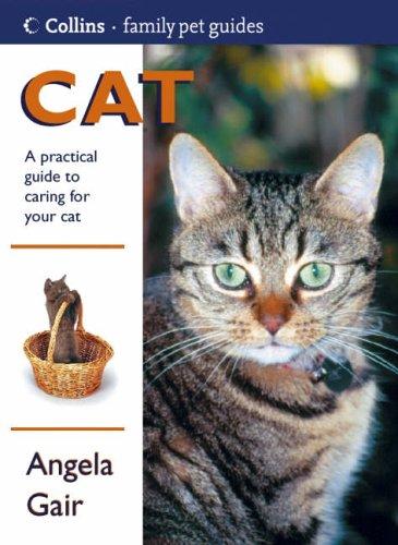 Cat: A Practical Guide to Caring for Your Cat (Collins Famliy Pet Guide)