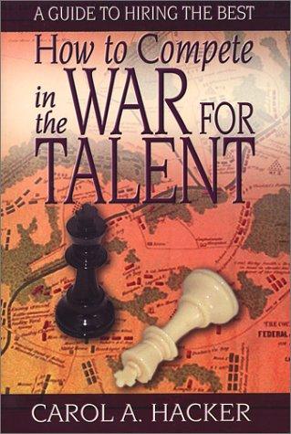 How to Compete in the War for Talent