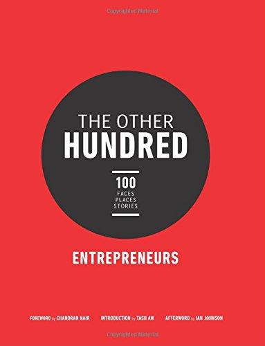 The Other Hundred Entrepreneurs: 100 Faces, Places, Stories (Global Institute)