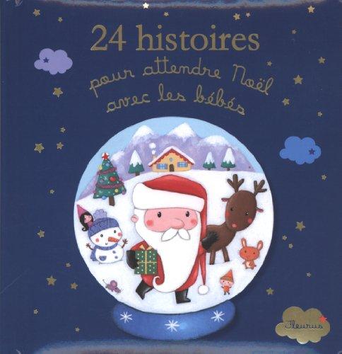 24 histoires pour attendre Noël avec les bébés