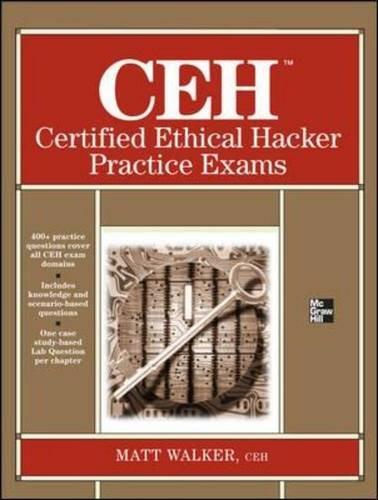 CEH Certified Ethical Hacker Practice Exams (All-In-One)