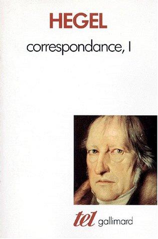 Correspondance. Vol. 1. 1785-1812