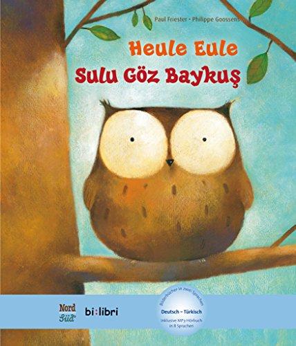 Heule Eule: Kinderbuch Deutsch-Türkisch mit MP3-Hörbuch als Download