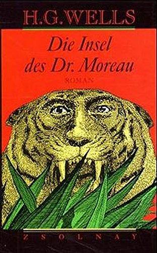 Die Insel des Dr. Moreau: Roman