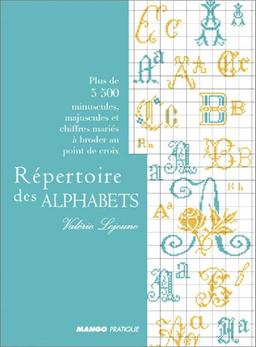 Répertoire des alphabets : plus de 5.500 minuscules, majuscules et chiffres mariés à broder au point de croix