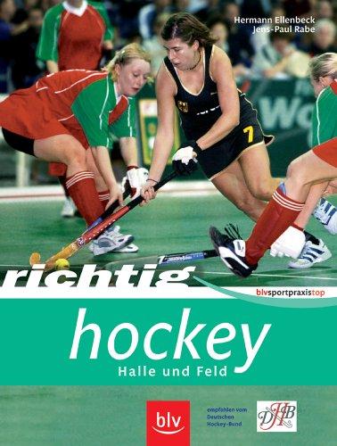 Richtig Hockey: Halle und Feld