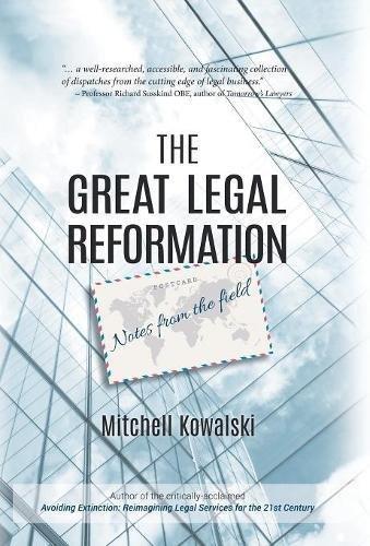 The Great Legal Reformation: Notes from the Field