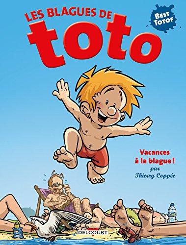 Les blagues de Toto. Vacances à la blague !