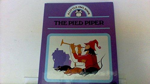 The Pied Piper (A Little owl book)