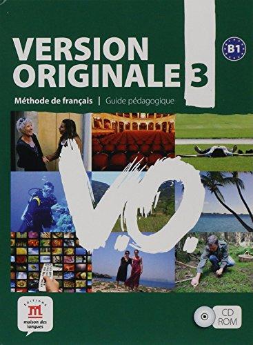 Version originale 3 B1 : méthode de français : guide pédagogique