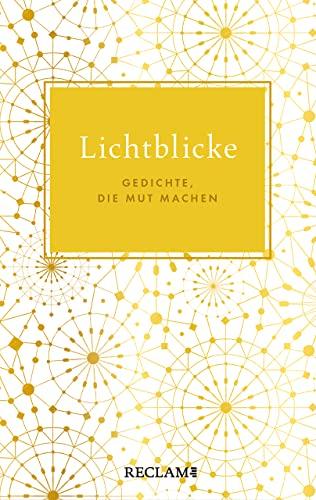 Lichtblicke: Gedichte, die Mut machen