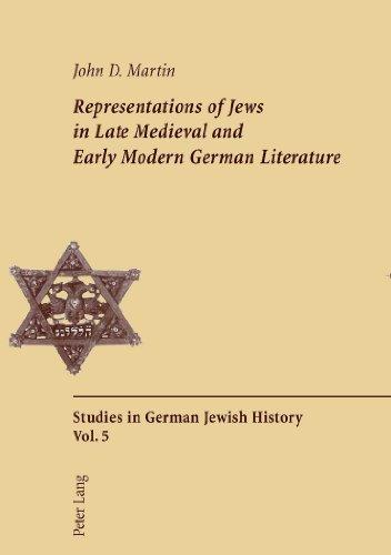 Representations of Jews in Late Medieval and Early Modern German Literature: Second Printing (Studies in German Jewish History)