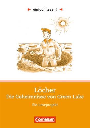 einfach lesen! - Für Lesefortgeschrittene: Niveau 3 - Löcher: Ein Leseprojekt nach dem Roman von Louis Sachar. Arbeitsbuch mit Lösungen: Niveau 3. Die ... zu gleichnamigen Roman von Louis Sachar