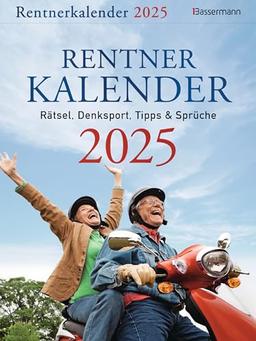 Rentnerkalender 2025. Der beliebte Abreißkalender bringt Schwung in den Ruhestand: Rätsel, Denksport, Tipps und Sprüche