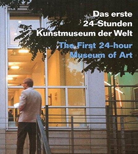 Das erste 24-Stunden-Kunstmuseum der Welt /The first 24-hour Museum of Art: Kunst-Stiftung Celle mit Sammlung Robert Simon