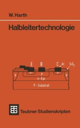 Teubner Studienskripten, Bd.54, Halbleitertechnologie (Teubner Studienskripte Technik)