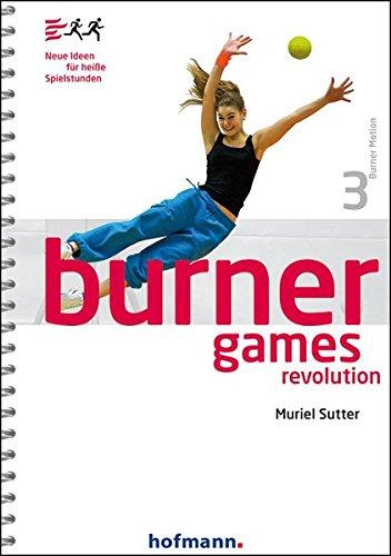 Burner Games Revolution: Neue Ideen für heiße Spielstunden (Burner Motion)