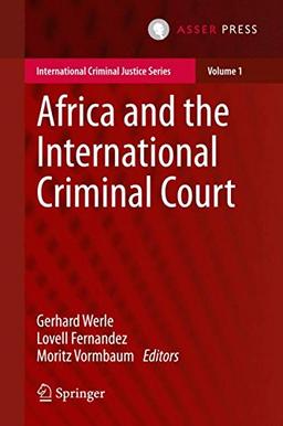 Africa and the International Criminal Court (International Criminal Justice Series)