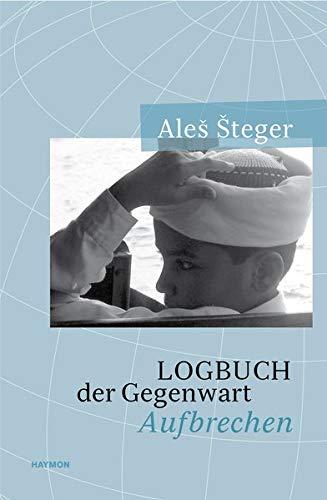 Logbuch der Gegenwart. Aufbrechen