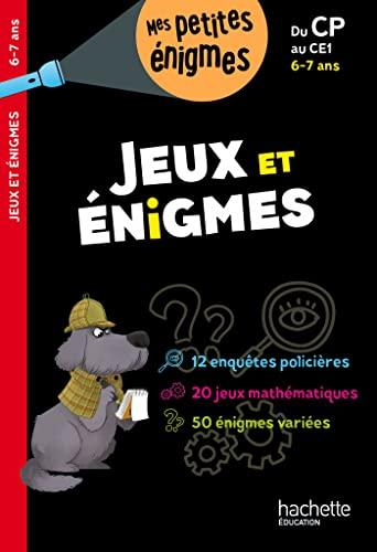 Jeux et énigmes : du CP au CE1, 6-7 ans