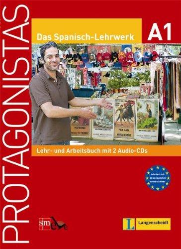 Protagonistas A1 - Lehr- und Arbeitsbuch mit 2 Audio-CDs: Das Spanisch-Lehrwerk