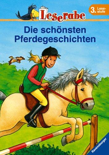 Leserabe. Die schönsten Pferdegeschichten. 3. Lesestufe, ab 3. Klasse