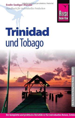 Reise Know-How Trinidad und Tobago: Reiseführer für individuelles Entdecken