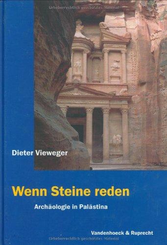 Wenn Steine reden. Archäologie in Palästina