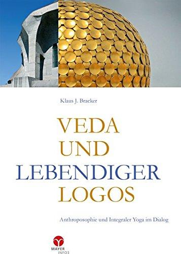 Veda und lebendiger Logos: Anthroposophie und Integraler Yoga im Dialog