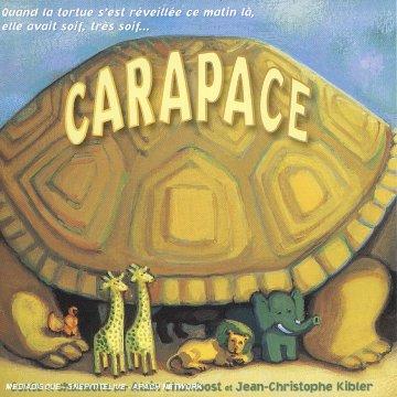 Carapace - Conte & Chansons - a Partir de 3 Ans