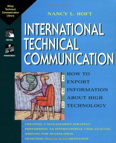 International Technical Communication: How to Export Information about High Technology (Wiley Technical Communication Library)