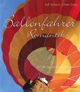 Ballonfahrer Romantik: Auf den Spuren des Windes