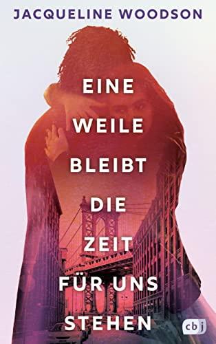 Eine Weile bleibt die Zeit für uns stehen: Eine zutiefst berührende, zarte Liebesgeschichte vor dem Hintergrund des alltäglichen Rassismus (Die »Miah und Ellie«-Reihe, Band 1)