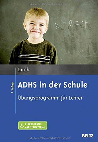 ADHS in der Schule: Übungsprogramm für Lehrer. Mit E-Book inside und Arbeitsmaterial