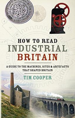 How to Read Industrial Britain